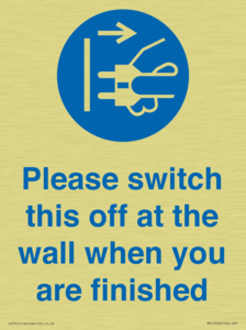 Please switch this off at the wall when you are finished